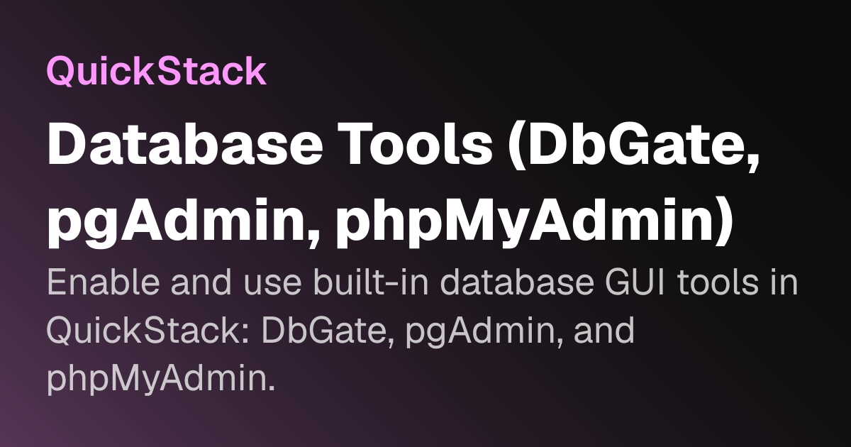 Database Tools (DbGate, pgAdmin, phpMyAdmin) | QuickStack