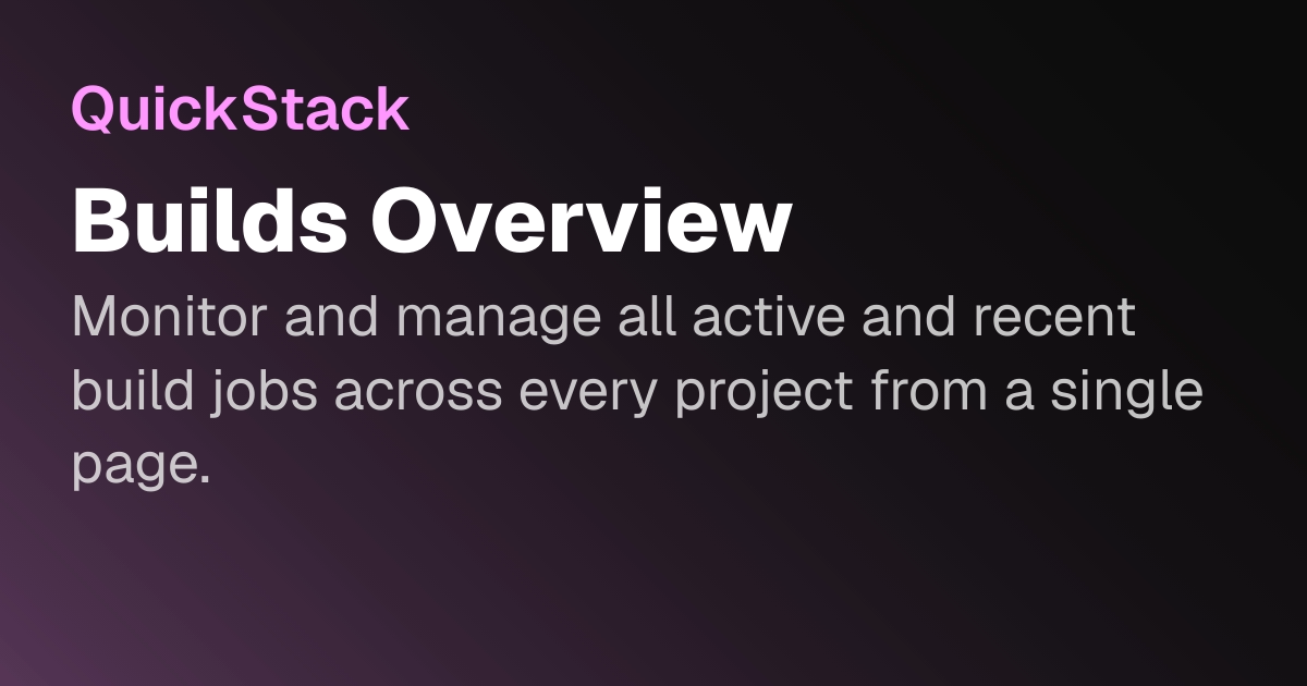 Builds Overview | QuickStack